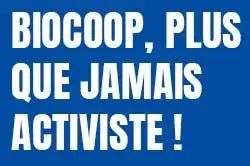Biocoop, plus que jamais activiste !